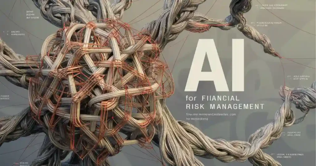 A visually stunning graphic poster illustrating a complex network of interconnecting knots and lines. The nodes represent different artificial intelligence algorithms that analyze financial data for risk management and investment insights. Highlights the text “AI in Financial Risk Management”